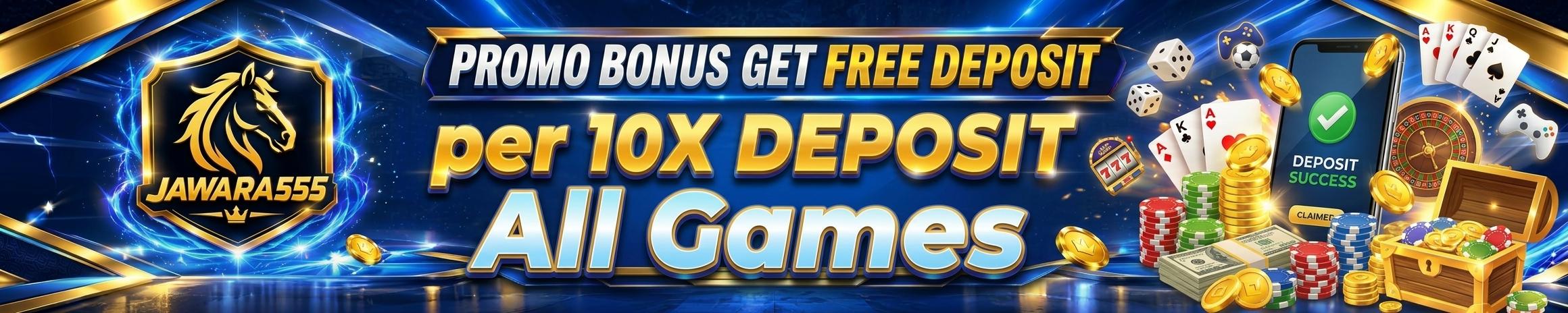 Promo Bonus Get Free Deposit 10x